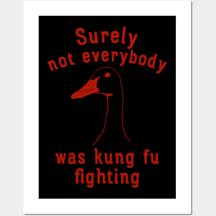 Surely Not Everybody Was Kung Fu Fighting Posters and Art